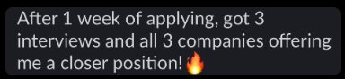 Member win: After 1 week of applying, got 3 interviews and all 3 companies offering me a closer position