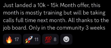 Member win: Just landed a 10k-15k Month offer, only in the community 3 weeks