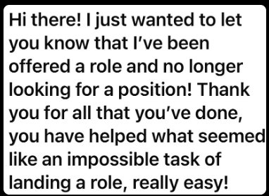 Member win: Got offered a role, no longer looking, you made an impossible task really easy