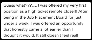 Member win: First high ticket closer position offered after under a week in the job placement board