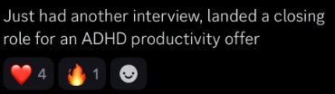 Member win: Another interview, landed a closing role for an ADHD productivity offer
