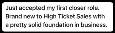 Member win: Just accepted first closer role, new to high ticket sales with business foundation
